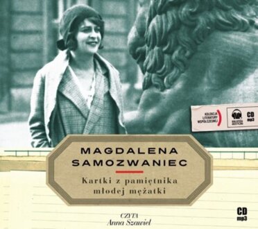 SAMOZWANIEC MAGDALENA - KARTKI Z PAMIĘTNIKA MŁODEJ MĘŻATKI