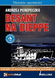PEREPECZKO ANDRZEJ - DESANT NA DIEPPE