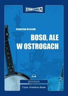 GRZESIUK STANISŁAW - BOSO, ALE W OSTROGACH 1. BOSO, ALE W OSTROGACH