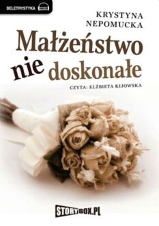 NEPOMUCKA KRYSTYNA - MAŁŻEŃSTWO NIEDOSKONAŁE