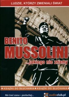 KANIEWSKI JAROSŁAW - BENITO MUSSOLINI ...JAKIEGO NIE ZNAMY