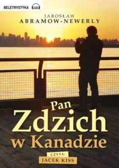 ABRAMOW-NEWERLY JAROSŁAW - PAN ZDZICH W KANADZIE