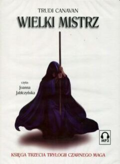 CANAVAN TRUDI - TRYLOGIA CZARNEGO MAGA 3. WIELKI MISTRZ