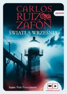 RUIZ ZAFON CARLOS - TRYLOGIA MGŁY 3. ŚWIATŁA WRZEŚNIA