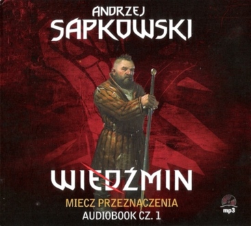 SAPKOWSKI ANDRZEJ - WIEDŹMIN. MIECZ PRZEZNACZENIA cz. 1