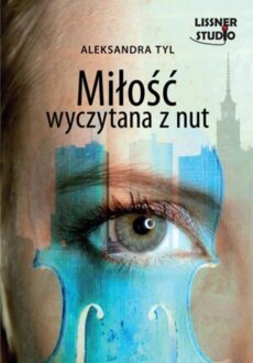 TYL ALEKSANDRA - MIŁOŚĆ WYCZYTANA Z NUT