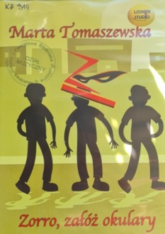 TOMASZEWSKA MARTA - ZORRO, ZAŁÓŻ OKULARY