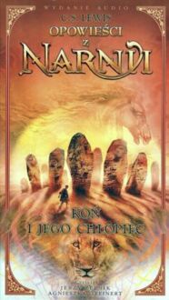 LEWIS CLIVE STAPLES - OPOWIEŚCI Z NARNII 5. KOŃ I JEGO CHŁOPIEC