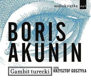 AKUNIN BORIS - PRZYGODY ERASTA FANDORINA 2. GAMBIT TURECKI