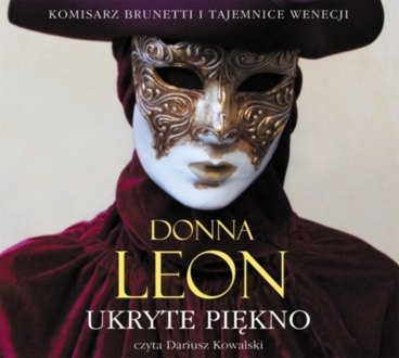 LEON DONNA - KOMISARZ BRUNETTI I TAJEMNICE WENECJI 18. UKRYTE PIĘKNO