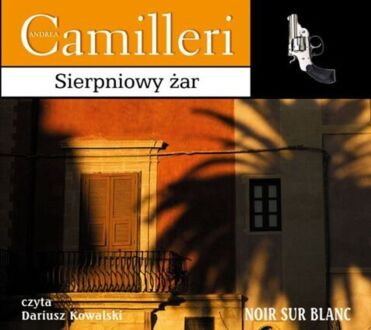 CAMILLERI ANDREA - KOMISARZ MONTALBANO 10. SIERPNIOWY ŻAR