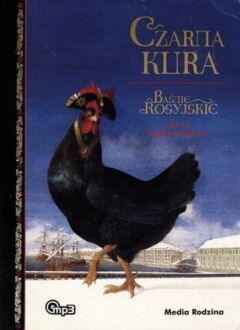 CZARNA KURA. BAŚNIE ROSYJSKIE
