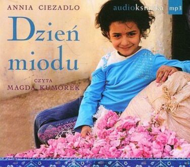 CIEZADLO ANNIA - DZIEŃ MIODU