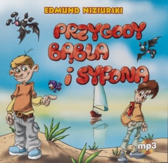 NIZIURSKI EDMUND - PRZYGODY BĄBLA I SYFONA