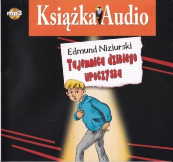 NIZIURSKI EDMUND - TAJEMNICA DZIKIEGO UROCZYSKA