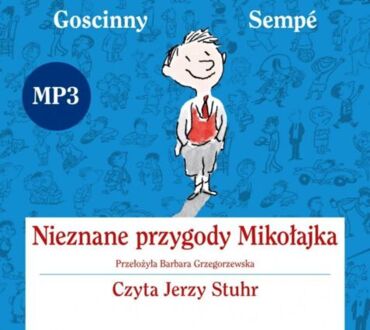 GOSCINNY RENE, SEMPE JEAN-JACQUES - MIKOŁAJEK. NIEZNANE PRZYGODY MIKOŁAJKA