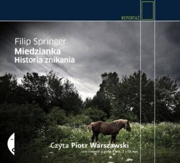 SPRINGER FILIP - MIEDZIANKA. HISTORIA ZNIKANIA