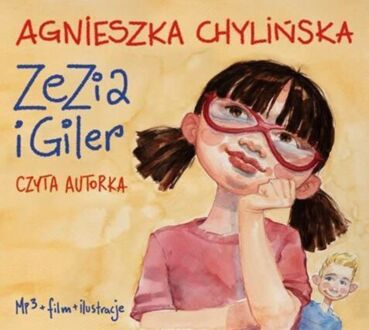 CHYLIŃSKA AGNIESZKA - ZEZIA 1. ZEZIA I GILER
