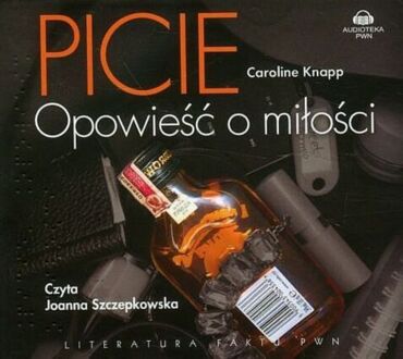KNAPP CAROLINE - PICIE. OPOWIEŚĆ O MIŁOŚCI