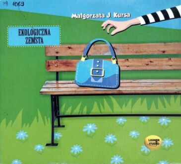 KURSA MAŁGORZATA J. - EKOLOGICZNA ZEMSTA