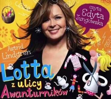 LINDGREN ASTRID - LOTTA Z ULICY AWANTURNIKÓW 