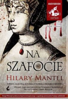 MANTEL HILARY - TOMASZ CROMWELL 2. NA SZAFOCIE