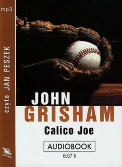 GRISHAM JOHN - CALICO JOE