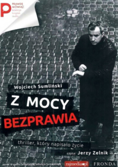 SUMLIŃSKI WOJCIECH - Z MOCY BEZPRAWIA