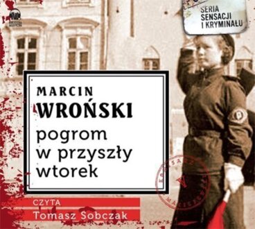 WROŃSKI MARCIN - KOMISARZ MACIEJEWSKI 5. POGROM W PRZYSZŁY WTOREK