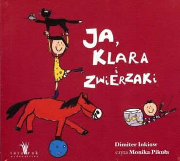 INKIOW DIMITER  - JA, KLARA I ZWIERZAKI