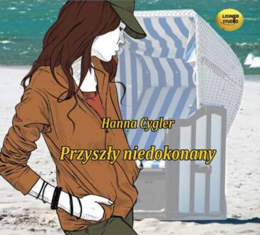 CYGLER HANNA - ZOSIA KNYSZEWSKA 3. PRZYSZŁY NIEDOKONANY