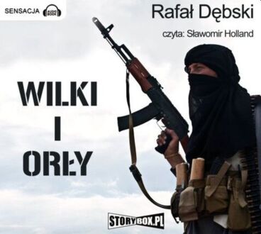 DĘBSKI RAFAŁ - WILKI I ORŁY