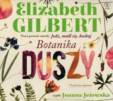 GILBERT ELIZABETH - BOTANIKA DUSZY