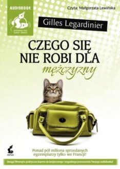 LEGARDINIER GILLES - CZEGO SIĘ NIE ROBI DLA MĘŻCZYZNY