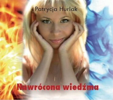 HURLAK PATRYCJA - NAWRÓCONA WIEDŹMA