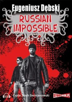 DĘBSKI EUGENIUSZ - RUSSIAN IMPOSSIBLE