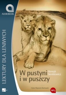 SIENKIEWICZ HENRYK - W PUSTYNI I W PUSZCZY