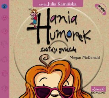 McDONALD MEGAN - HANIA HUMOREK 2. HANIA HUMOREK ZOSTAJE GWIAZDĄ