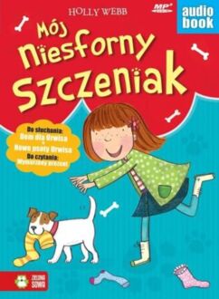 WEBB HOLLY - MÓJ NIESFORNY SZCZENIAK. DOM DLA URWISA,