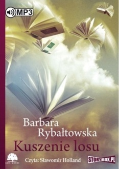 RYBAŁTOWSKA BARBARA - KUSZENIE LOSU