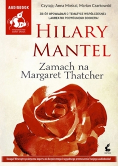 MANTEL HILARY - ZAMACH NA MARGARET TCHATCHER
