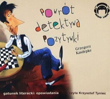 KASDEPKE GRZEGORZ - DETEKTYW POZYTYWKA 3. POWRÓT DETEKTYWA POZYTYWKI