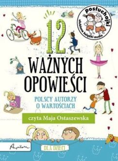 12 WAŻNYCH OPOWIEŚCI. POLSCY AUTORZY O WARTOŚCIACH