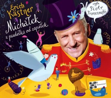 KASTNER ERICH - MICHAŁEK Z PUDEŁKA OD ZAPAŁEK