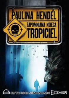 HENDEL PAULINA - ZAPOMNIANA KSIĘGA 2. TROPICIEL