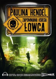 HENDEL PAULINA - ZAPOMNIANA KSIĘGA 3. ŁOWCA