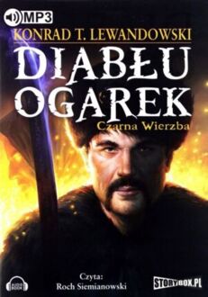 LEWANDOWSKI KONRAD T. - DIABŁU OGAREK 1. CZARNA WIERZBA