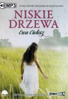 CIELESZ EWA - NISKIE DRZEWA