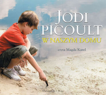 PICOULT JODI - W NASZYM DOMU
