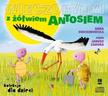 ONICHIMOWSKA ANNA - WIECZORYNKI Z ŻÓŁWIEM ANTOSIEM
